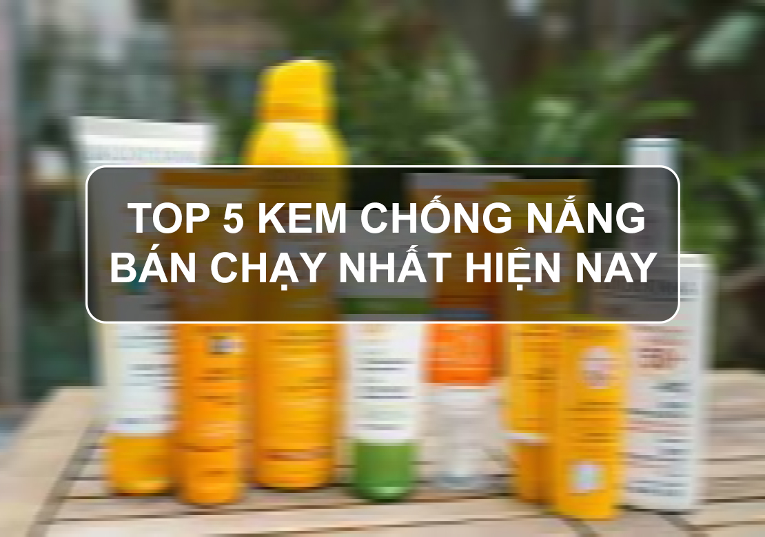 top-5-kem-chong-nang-ban-chay-moc-thien-huong